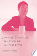 Japanese corporate transition in time and space