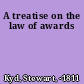 A treatise on the law of awards