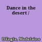 Dance in the desert /