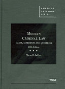 Modern criminal law : cases, comments and questions /