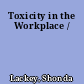 Toxicity in the Workplace /