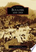 Boulder, 1859-1919 /