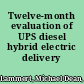 Twelve-month evaluation of UPS diesel hybrid electric delivery vans