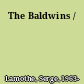 The Baldwins /