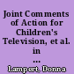 Joint Comments of Action for Children's Television, et al. in the Matter of Policies and Rules Concerning Children's Television Programming, Revision of Programming and Commercialization Policies, Ascertainment Requirements, and Program Log Requirements for Commercial Television Stations (MM Docket No. 90-570 and MM Docket No. 83-670) before the Federal Communications Commission (Washington, District of Columbia, January 30, 1991)