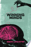 Winning minds : secrets from the language of leadership /