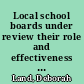 Local school boards under review their role and effectiveness in relation to students' academic achievement /
