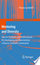 Mentoring and diversity tips for students and professionals for developing and maintaining a diverse scientific community /