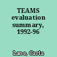 TEAMS evaluation summary, 1992-96