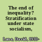 The end of inequality? Stratification under state socialism,