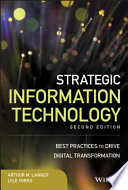 Strategic information technology : best practices to drive digital transformation /
