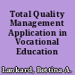 Total Quality Management Application in Vocational Education /