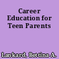 Career Education for Teen Parents