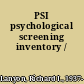 PSI psychological screening inventory /