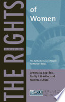 The rights of women : the authoritative ACLU guide to women's rights /