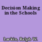 Decision Making in the Schools