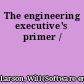 The engineering executive's primer /