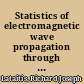 Statistics of electromagnetic wave propagation through a turbulent atmosphere /