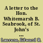 A letter to the Hon. Whitemarsh B. Seabrook, of St. John's Colleton in explanation and defence of an act to amend the law in relation to slaves and free persons of color /