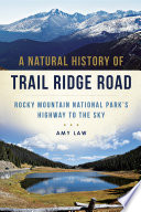 Natural History of Trail Ridge Road /