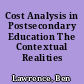 Cost Analysis in Postsecondary Education The Contextual Realities /
