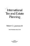 International tax and estate planning /