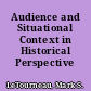Audience and Situational Context in Historical Perspective
