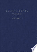 Claude Jutra : filmmaker /