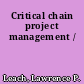 Critical chain project management /