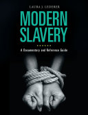 Modern slavery : a documentary and reference guide /