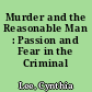 Murder and the Reasonable Man : Passion and Fear in the Criminal Courtroom.