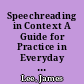 Speechreading in Context A Guide for Practice in Everyday Settings. A Revision of David Deyo's Work. Sharing Ideas /