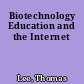Biotechnology Education and the Internet