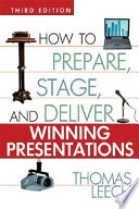 How to prepare, stage, and deliver winning presentations /