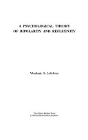 A psychological theory of bipolarity and reflexivity /