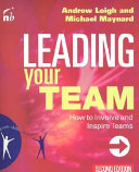 Leading your team how to involve and inspire teams, second edition /