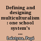 Defining and designing multiculturalism : one school system's efforts /