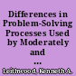 Differences in Problem-Solving Processes Used by Moderately and Highly Effective Principals