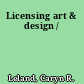 Licensing art & design /