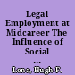 Legal Employment at Midcareer The Influence of Social and Academic Origins /