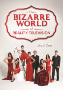 The bizarre world of reality television /