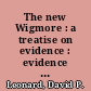 The new Wigmore : a treatise on evidence : evidence of other misconduct and similar events /