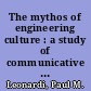 The mythos of engineering culture : a study of communicative performances and interaction /