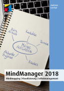 MindManager 2018 : Mindmapping, Visualisierung, Selbstmanagement /