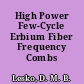 High Power Few-Cycle Erbium Fiber Frequency Combs /