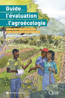 Guide pour l'évaluation de l'agroécologie : méthode pour apprécier ses effets et les conditions de son développement /