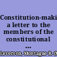 Constitution-making a letter to the members of the constitutional conventions of North and South Dakota, Washington, and Montana.