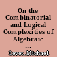 On the Combinatorial and Logical Complexities of Algebraic Structures /