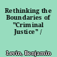 Rethinking the Boundaries of "Criminal Justice" /