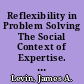 Reflexibility in Problem Solving The Social Context of Expertise. Report No. 13 /
